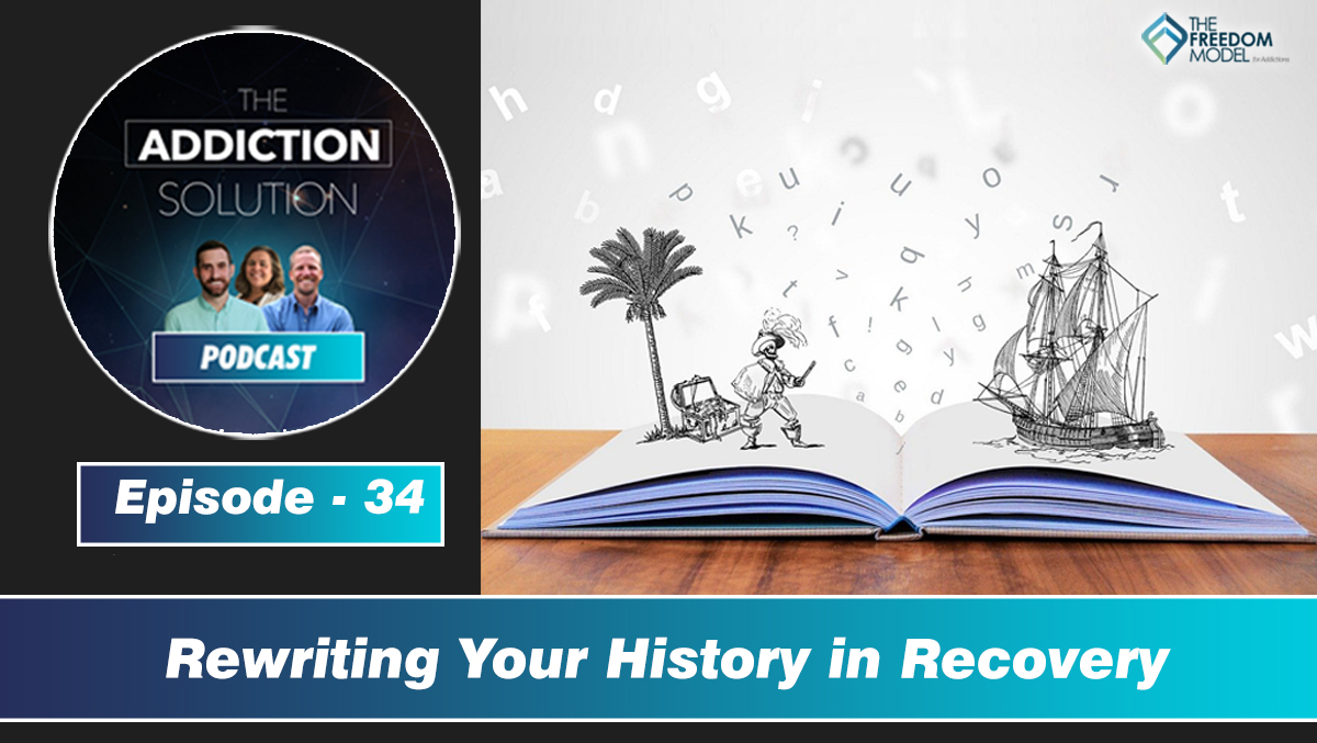 Rewriting Your History in Recovery